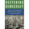 Deepening Democracy: Global Governance and Political Reform in Latin America
