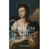 The Problem with Muses: Notes on Everyday Creativity