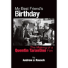 My Best Friend's Birthday: The Making of a Quentin Tarantino Film