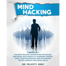 Mind Hacking: 7 Books In 1: This Book Includes: Introducing Psychology, Emotional Intelligence 2.0, Leadership, Empath, Highly Sensi
