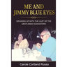 Me And Jimmy Blue Eyes