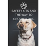 Safety Kits and the Way to Groom a Dog