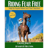 Riding Fear Free: Help for Fearful Riders and Their Teachers