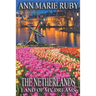 The Netherlands: Land Of My Dreams