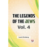 The Legends Of The Jews Vol. 4