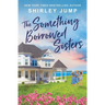 The Something Borrowed Sisters