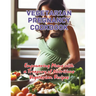 Vegetarian Pregnancy Cookbook: Empowering Moms with a Treasury of Nutritious Vegetarian Recipes