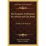 The Iroquois Arithmetics for School and Life Book: Grades Five and Six