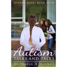 Autism Talks and Talks: Book 4 of the School Daze Series