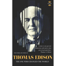 Thomas Edison: The One Who Changed The World