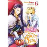 I'm the Villainess, So I'm Taming the Final Boss, Vol. 6 (Light Novel): Volume 6