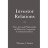 Investor Relations: The Art and Philosophy of Effective Corporate Communications