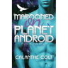 Marooned on Planet Android