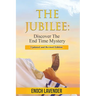 The Jubilee: Discover the End Time Mystery