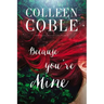 Because You're Mine