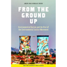 From the Ground Up: Environmental Racism and the Rise of the Environmental Justice Movement