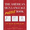 The American Sign Language Puzzle Book: The Fun Way to Learn to Sign