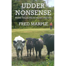 Udder Nonsense - More Tales from Frost Heaves
