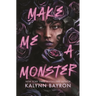 Make Me a Monster