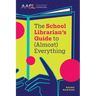 The School Librarian's Guide to (Almost) Everything