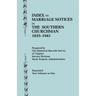 Index to Marriage Notices in the Southern Churchman, 1835-1941. Two Volumes in One (Volume I: A-K), Volume II: L-Z)