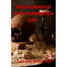 Necromancy: the forbidden art