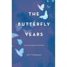 The Butterfly Years: A Journey Through Grief Toward Hope