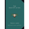 The Sanctity of Sex