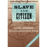 Slave and Citizen: The Classic Comparative Study of Race Relations in the Americas
