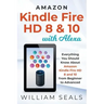 Amazon Kindle Fire HD 8 & 10 With Alexa: Everything You Should Know From Beginner To Advanced