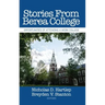 Stories From Berea College: Opportunities of Attending a Work College