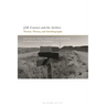 J.M. Coetzee and the Archive: Fiction, Theory, and Autobiography