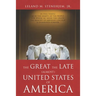 The Great, the Late, (Almost) United States of America