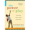 The Power of Play: Learning What Comes Naturally