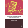 Reproductive Politics in the United States