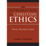 Introduction to Christian Ethics: History, Movements, People