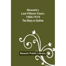 Newark's Last Fifteen Years, 1904-1919. The Story in Outline