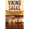 Viking Sagas: The Captivating Tale of Ragnar Lothbrok, Ivar the Boneless, Lagertha, and More, in Their Historical Context