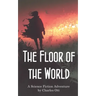 The Floor of the World
