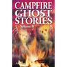 Campfire Ghost Stories: Volume II