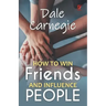 How to win friends and influence people: Dale carnegie