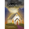 Holy Smoke!: The Oak Grove Chronicles: Book 2