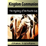 Kingdom Communion: Mystery of the Fourth Cup