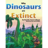 Why Dinosaurs Are Extinct