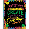 Sometimes You Need to Create Your Own Sunshine: Stress Relief Adult Coloring Book