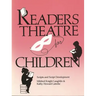 Readers Theatre for Children: Scripts and Script Development