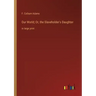 Our World; Or, the Slaveholder's Daughter: in large print