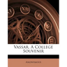 Vassar, a College Souvenir