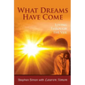 What Dreams Have Come: Loving Through The Veil