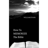 How To MEMORIZE THE Bible